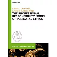 The Professional Responsibility Model of Perinatal Ethics