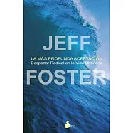 La mas profunda aceptacion / The Deepest Acceptance