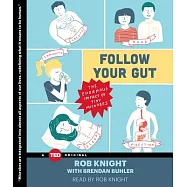 Follow Your Gut: The Enormous Impact of Tiny Microbes