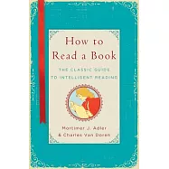 How to Read a Book: The Classic Guide to Intelligent Reading