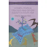 Women, Political Struggles and Gender Equality in South Asia