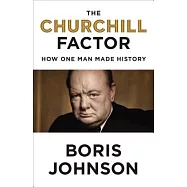 The Churchill Factor: How One Man Made History