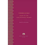 Therigatha: Poems of the First Buddhist Women