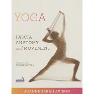 Yoga: Fascia, Anatomy and Movement
