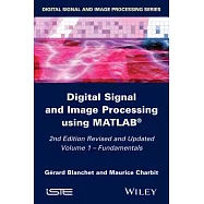 Digital Signal and Image Processing Using Matlab: Fundamentals