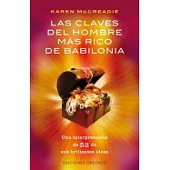 Las claves del hombre mas rico de Babilonia / George S. Clason’s The Richest Man in Babylon: Una interpretación de 52
