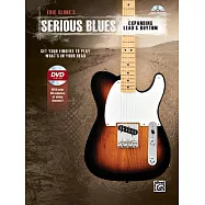 Eric Slone&rsquo;s Serious Blues Expanding Lead & Rhythm: Get Your Fingers to Play What&rsquo;s in Your Head