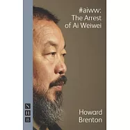 #aiww: The Arrest of Ai Weiwei