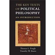 The Key Texts of Political Philosophy