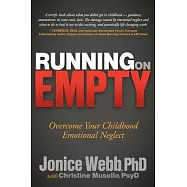 Running on Empty: Overcome Your Childhood Emotional Neglect