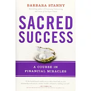 Sacred Success: A Course in Financial Miracles