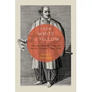 From White to Yellow: The Japanese in European Racial Thought, 1300-1735