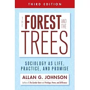 The Forest and the Trees: Sociology As Life, Practice, and Promise