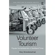 Volunteer Tourism: Popular Humanitarianism in Neoliberal Times