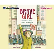 Brave Girl: Clara and the Shirtwaist Makers’ Strike of 1909