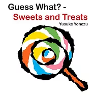米津祐介硬頁機關書：Guess What?-Sweets and Treats (The World of Yonezu)
