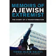 Memoirs of a Jewish Extremist: The Story of a Transformation