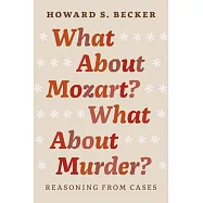 What about Mozart? What about Murder?: Reasoning from Cases