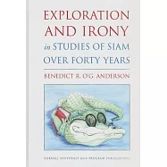 Exploration and Irony in Studies of Siam Over Forty Years