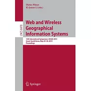 Web and Wireless Geographical Information Systems: 13th International Symposium, W2gis 2014, Seoul, South Korea, April