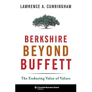 Berkshire Beyond Buffett: The Enduring Value of Values