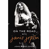 On the Road With Janis Joplin