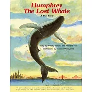 Humphrey The Lost Whale: A True Story