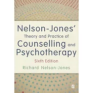 Nelson-Jones&rsquo; Theory and Practice of Counselling and Psychotherapy