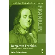 Benjamin Franklin: American Founder, Atlantic Citizen