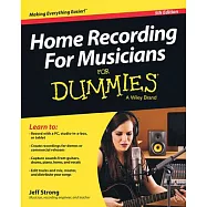 Home Recording for Musicians for Dummies