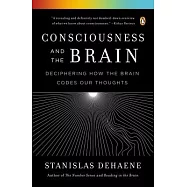 Consciousness and the Brain: Deciphering How the Brain Codes Our Thoughts
