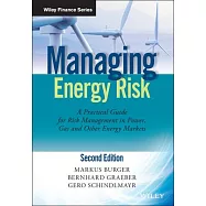 Managing Energy Risk: A Practical Guide for Risk Management in Power, Gas and Other Energy Markets