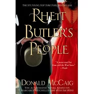 Rhett Butler&rsquo;s People: The Authorized Novel Based on Margaret Mitchell&rsquo;s Gone with the Wind