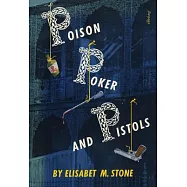 Poison, Poker and Pistols