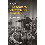 The Anatomy of Revolution Revisited: A Comparative Analysis of England, France, and Russia