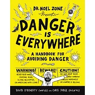 Danger Is Everywhere: A Handbook for Avoiding Danger