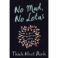 No Mud, No Lotus: The Art of Transforming Suffering