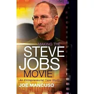 Making the Steve Jobs Movie: An Entrepreneurial Case Study