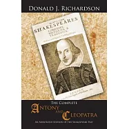 The Complete Antony and Cleopatra: An Annotated Edition of the Shakespeare Play