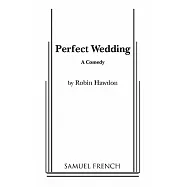 Perfect Wedding: A Comedy