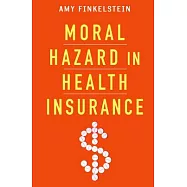 Moral Hazard in Health Insurance