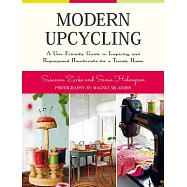 Modern Upcycling: A User-Friendly Guide to Inspiring and Repurposed Handicrafts for a Trendy Home