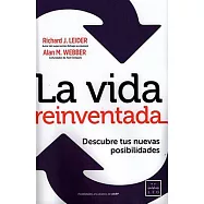 La vida reinventada / Life Reinvented: Descubre tus nuevas posibilidades / Discover Your New Possibilities