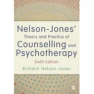Nelson-Jones&rsquo; Theory and Practice of Counselling and Psychotherapy