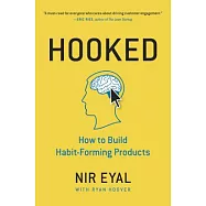 Hooked: How to Build Habit-Forming Products