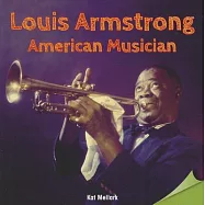 Louis Armstrong: American Musician