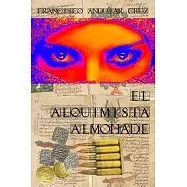 El alquimista almohade