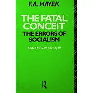 The Fatal Conceit: The Errors of Socialism