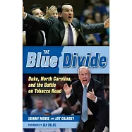 The Blue Divide: Duke, North Carolina, and the Battle on Tobacco Road