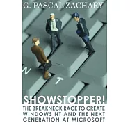 Showstopper!: The Breakneck Race to Create Windows NT and the Next Generation at Microsoft